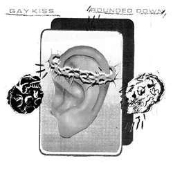 Gay Kiss "Rounded Down" 7"