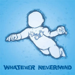 Various Artists "Whatever Nevermind" LP