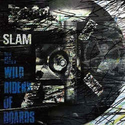 Slam "Wild Riders Of Boards" 7"