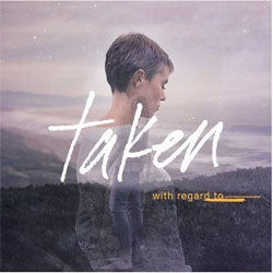 Taken "With Regard To" LP