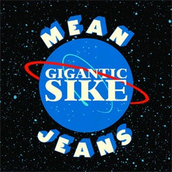 Mean Jeans "Gigantic Sike" CD