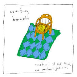 Courtney Barnett "Sometimes I Sit And Think, And Sometimes I Just Sit" LP