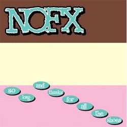 NOFX "So Long & Thanks For All The Shoes" CD