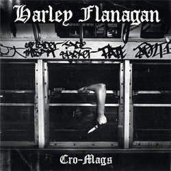Harley Flanagan "Cro Mags" LP