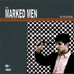 The Marked Men "On The Outside" LP