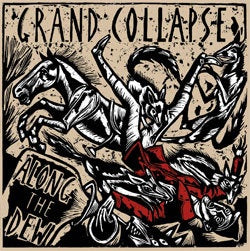 Grand Collapse "Along The Dew" LP