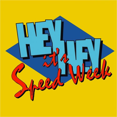 Speed Week "Hey Hey It's Speed Week" LP