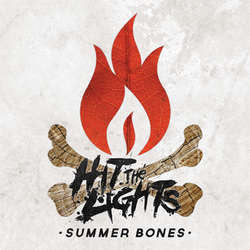 Hit The Lights "Summer Bones" LP