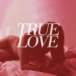 True Love "Heaven's Too Good For Us" LP