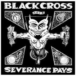 Black Cross "Severance Pays" LP