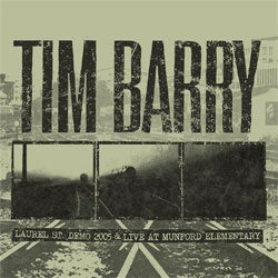 Tim Barry "Laurel St. Demo 2005 & Live At Munford Elementary" CD