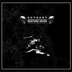 Bastard Noise / Actuary "Split" LP