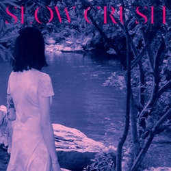 Slow Crush "Ease: Deluxe Edition" LP