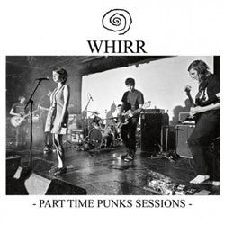 Whirr "Part Time Punks Sessions" 7"