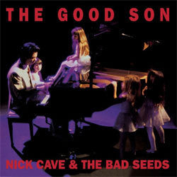 Nick Cave And The Bad Seeds "The Good Son" LP