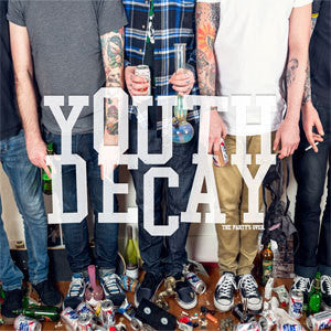 Youth Decay "The Party's Over" LP