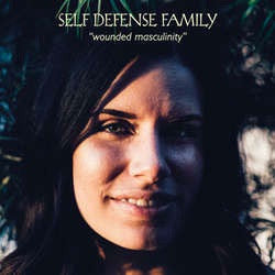 Self Defense Family "Wounded Masculinity" 12"