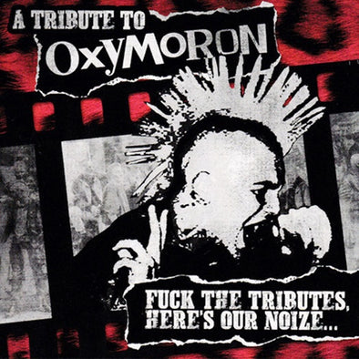 Various Artists "A Tribute To Oxymoron - "Fuck The Tributes,Here’s Our Noize…" LP