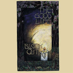 The Good Life "Black Out" LP
