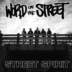 Word On The Street "Street Spirit" 7"