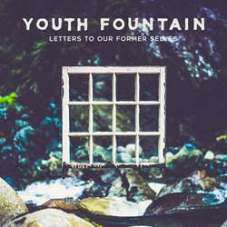Youth Fountain "Letters To Our Former Selves" LP