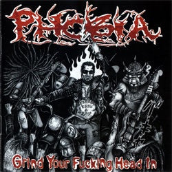 Phobia "Grind Your Fucking Head In" LP