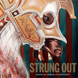 Strung Out "Songs Of Armor And Devotion" LP