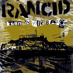 Rancid "Turn In Your Badge" 7"