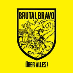 Brutal Bravo "Uber Alles" 7"