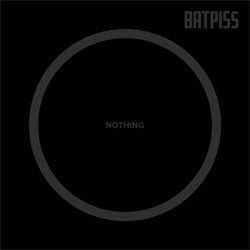 Batpiss "Nothing" 7"