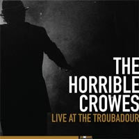 The Horrible Crowes "Live At The Troubadour" CD/DVD