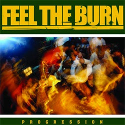 Feel The Burn "Progression" CD