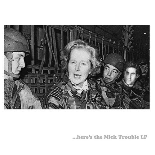 Mick Trouble "Here's The Mick Trouble" LP