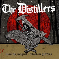 The Distillers "Man Vs. Magnet / Blood In Gutters" 7"