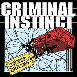 Criminal Instinct "Sweet Dreams" 7"