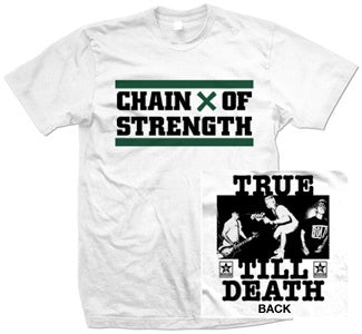 Chain Of Strength "True Till Death" T Shirt