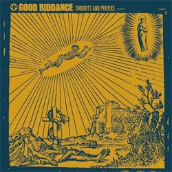 Good Riddance "Thoughts & Prayers" CD