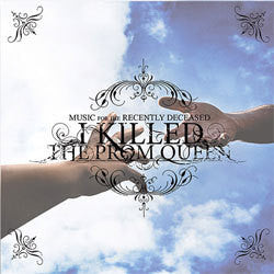 I Killed The Prom Queen "Music For The Recently Deceased" LP
