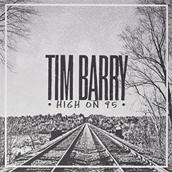 Tim Barry "High on 95" CD