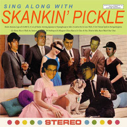 Skankin Pickle "Sing Along With" LP
