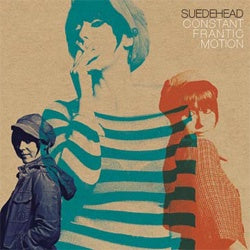 Suedehead "Constant Frantic Motion" LP