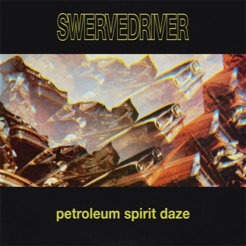 Swervedriver "Petroleum Spirit Daze" 12"