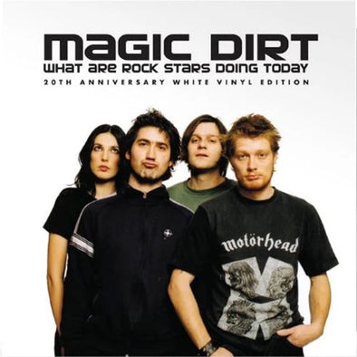 Magic Dirt "What Are Rock Stars Doing Today (20th Anniversary)" LP