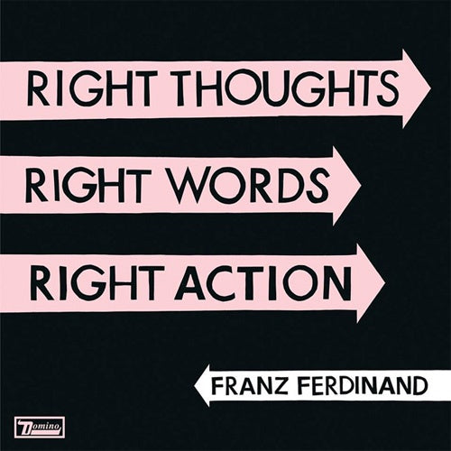 Franz Ferdinand "Right Thoughts, Right Words, Right Action" LP