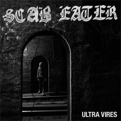 Scab Eater "Ultra Vires" LP