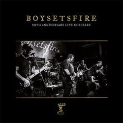 Boysetsfire "20th Anniversary Live In Berlin" 6xLP Boxset