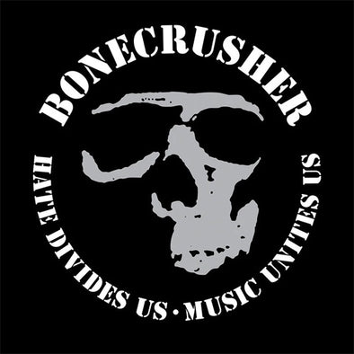 Bonecrusher "Hate Divides Us, Music Unites Us" 10"