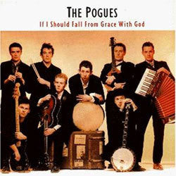 The Pogues "If I Should Fall From Grace With God" LP