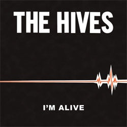 The Hives "I'm Alive b/w Good Samaritan" 7"