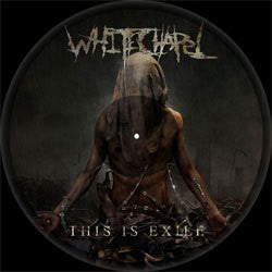 Whitechapel "This Is Exile" LP Pic Disc